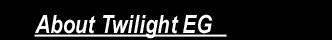 About Twilight EG